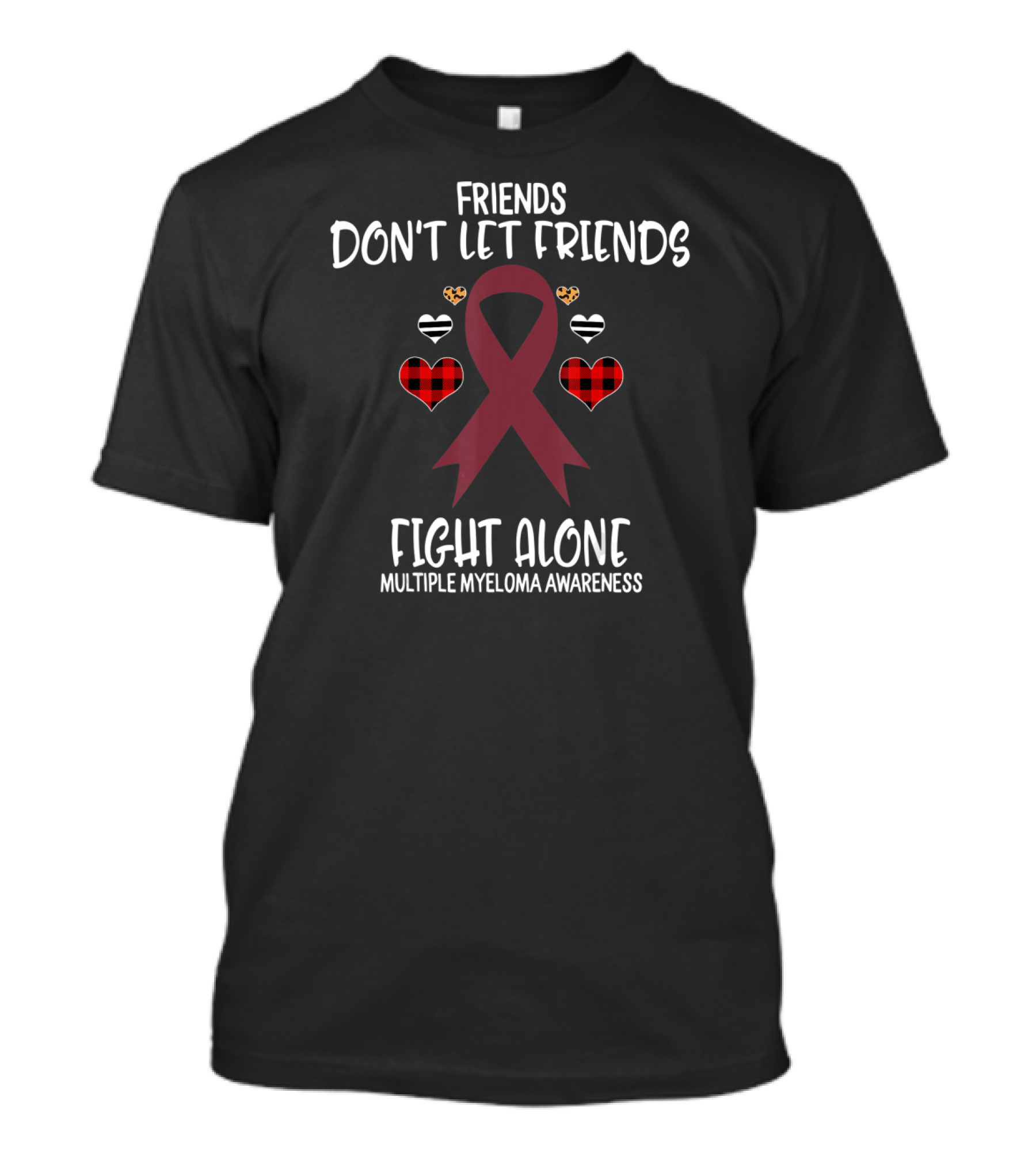 Friends Don't Let Friends Fight Alone Multiple Myeloma Awareness T-Shirt