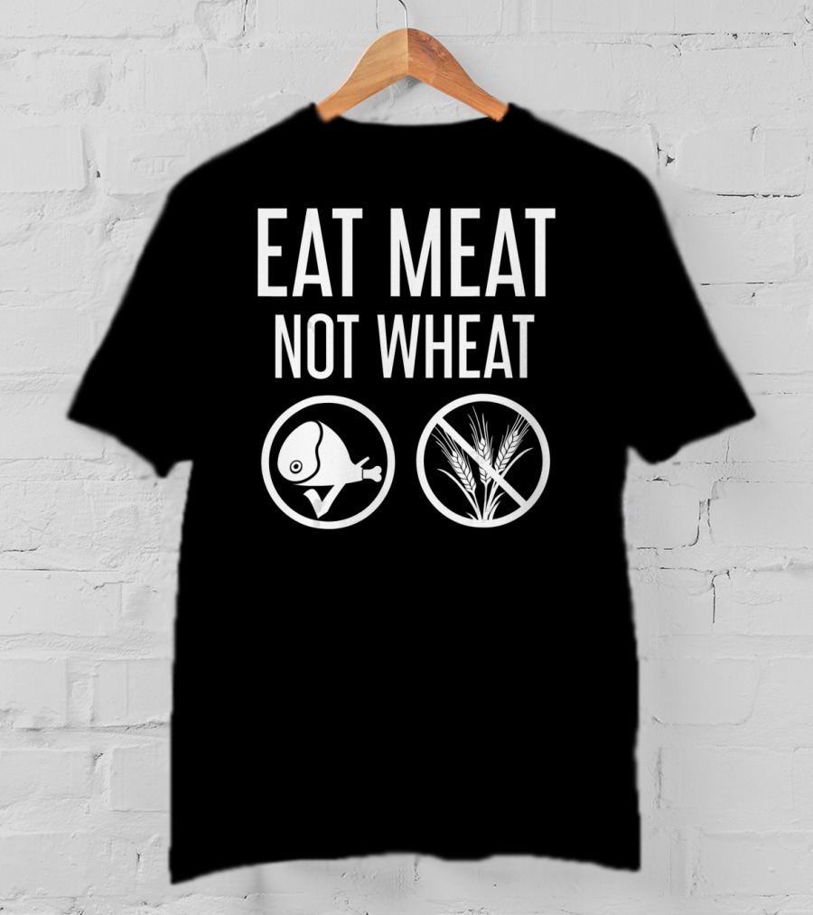 EAT MEAT NOT WHEAT Symbol With Meat And Wheat Icons T-Shirt