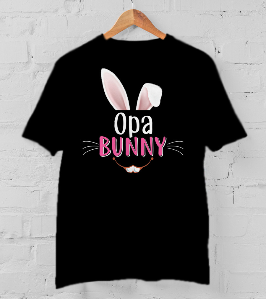 Opa Bunny Rabbit Ears Whiskers Easter T-Shirt
