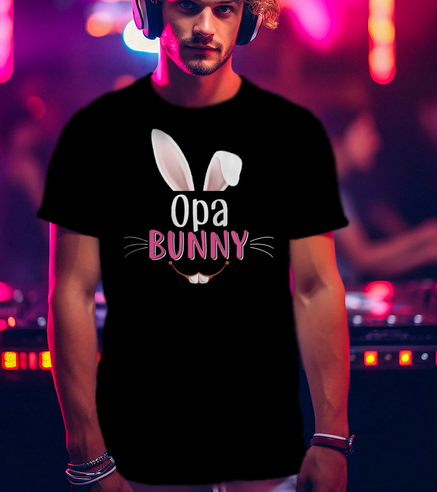 Opa Bunny Rabbit Ears Whiskers Easter T-Shirt
