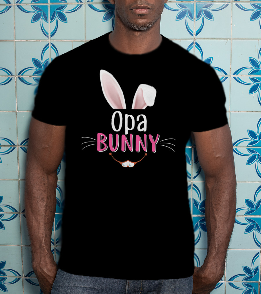 Opa Bunny Rabbit Ears Whiskers Easter T-Shirt