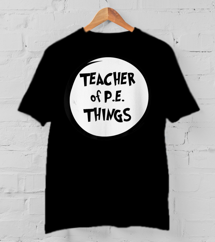 Teacher Of P.E. Things T-Shirt