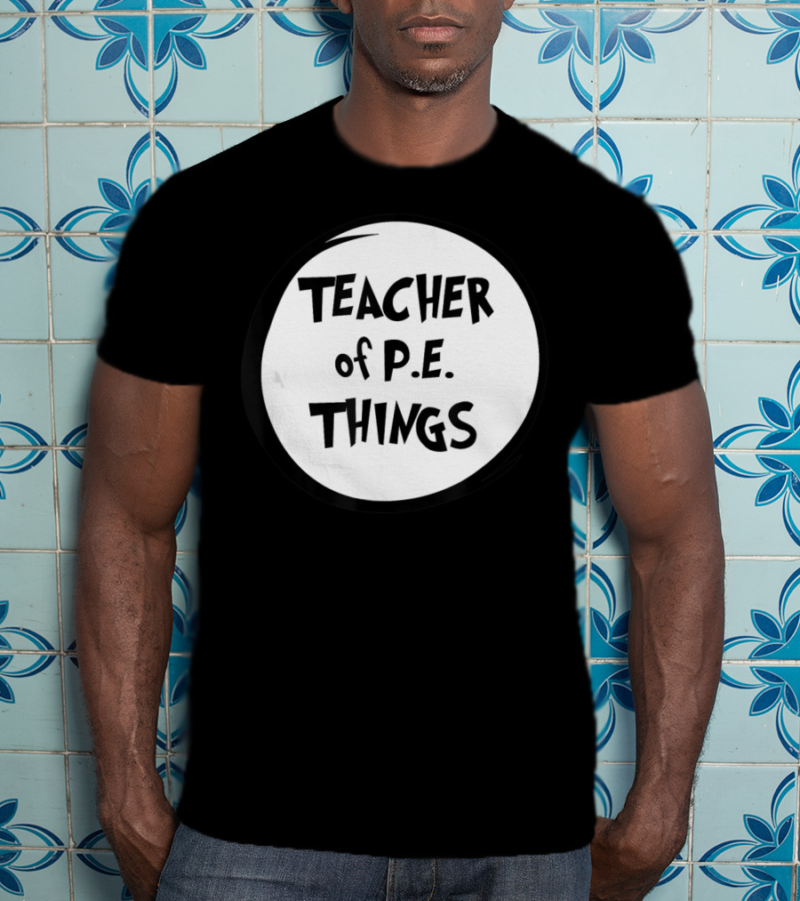 Teacher Of P.E. Things T-Shirt
