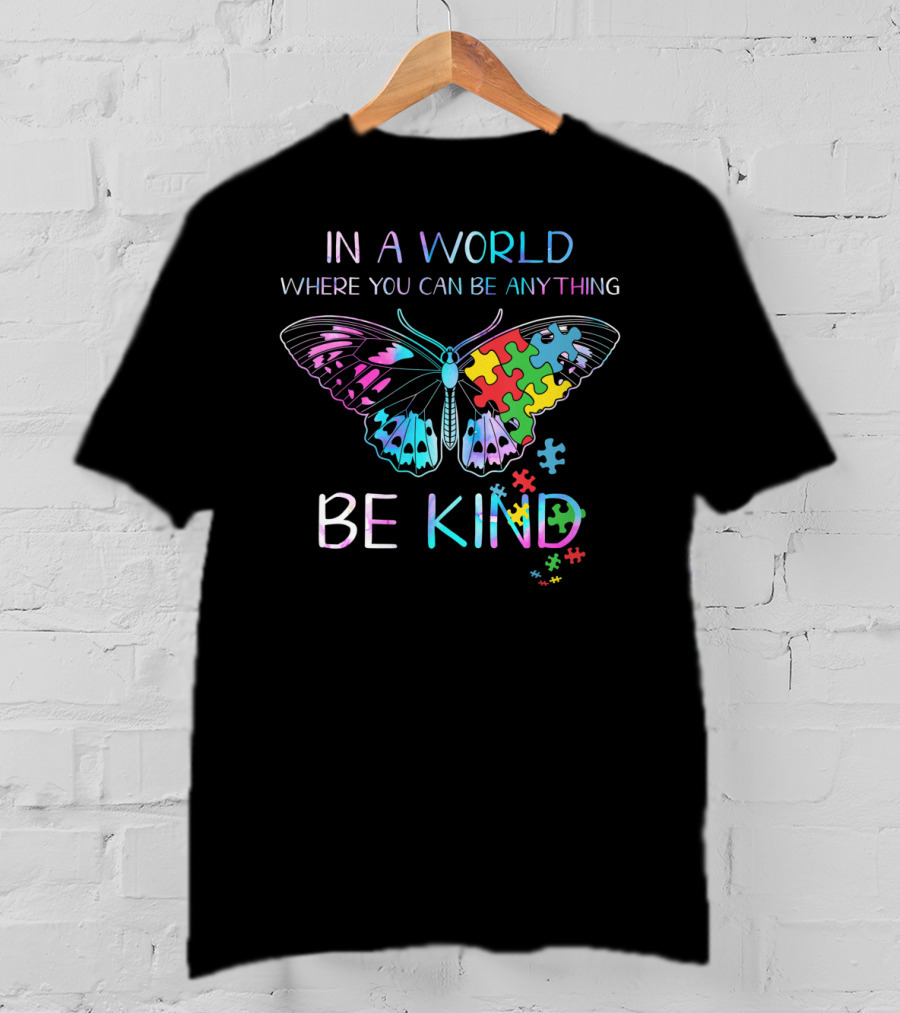 In A World Where You Can Be Anything Be Kind Puzzle Butterfly T-Shirt