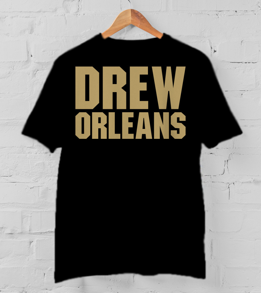 Drew Orleans Saints Fan Shirt New Orleans T-Shirt