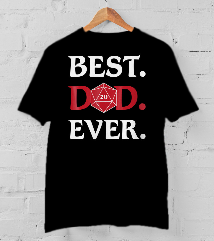 Best Dad Ever DnD 20 Sided Dice Role T-Shirt