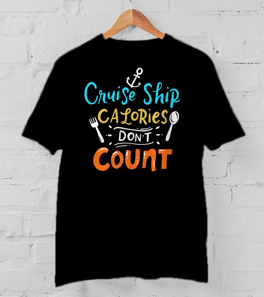 Cruise Ship Calories Don't Count Anchors Fork Spoon T-Shirt