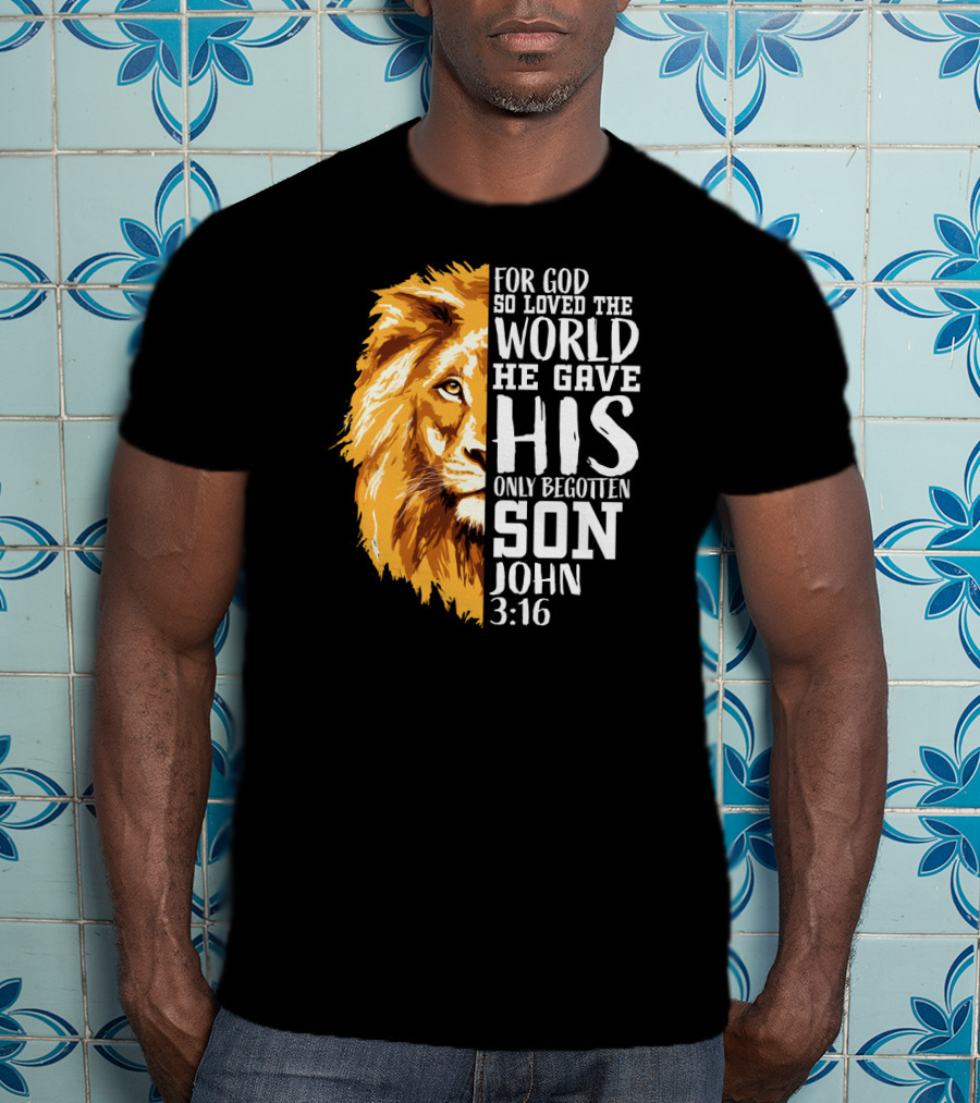 Christian Worship Lion For God So Loved The World John 3:16 T-Shirt