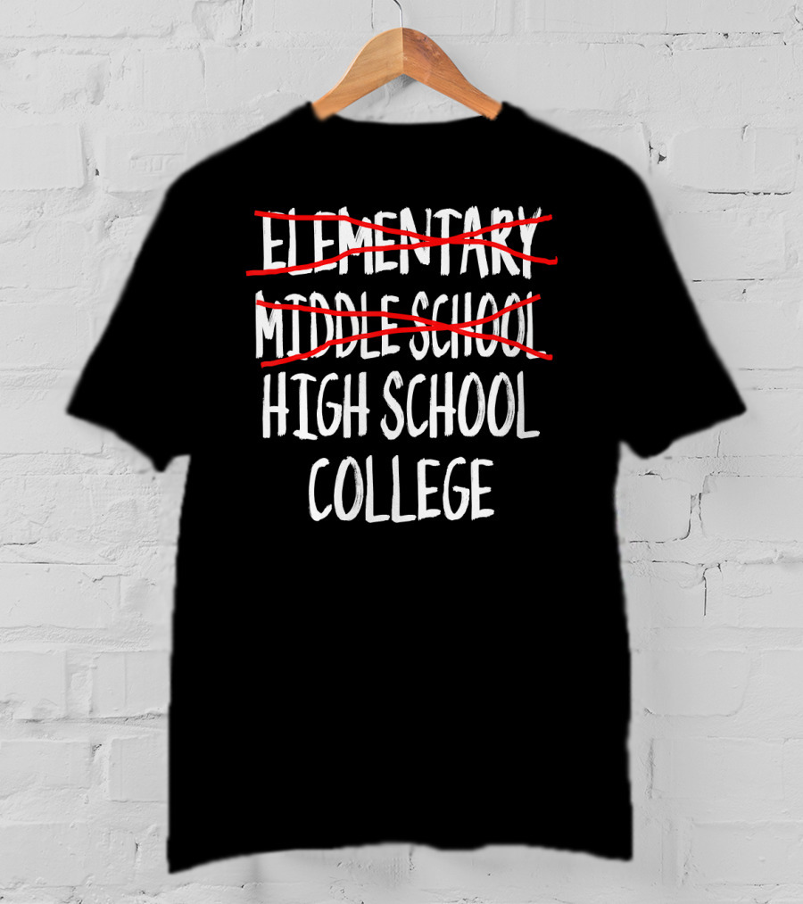 Elementary Middle School High School College Graduation Progression T-Shirt