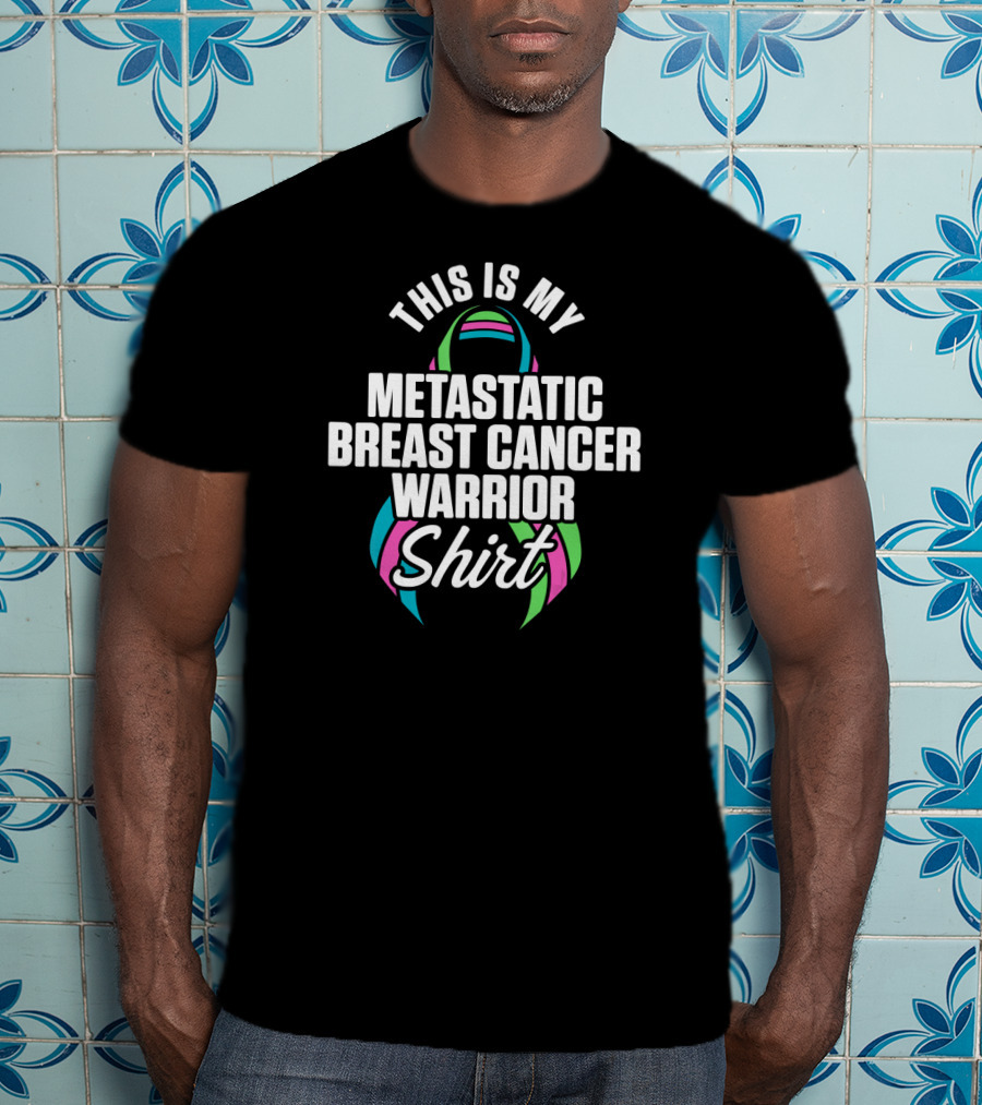 This Is My Metastatic Breast Cancer Warrior T-Shirt