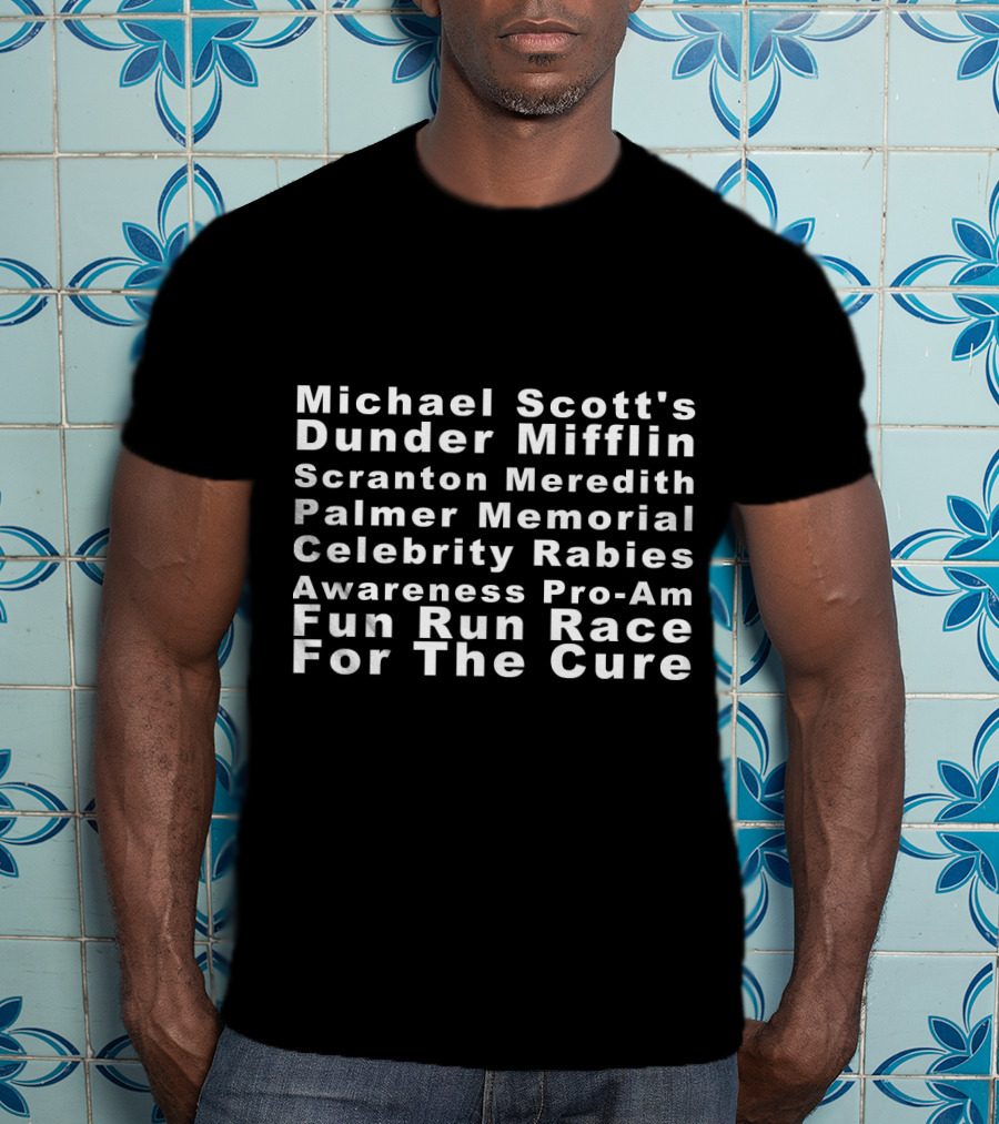 Michael Scott's Dunder Mifflin Scranton Meredith Palmer Memorial Celebrity Rabies Awareness Pro-Am Fun Run Race For The Cure T-Shirt