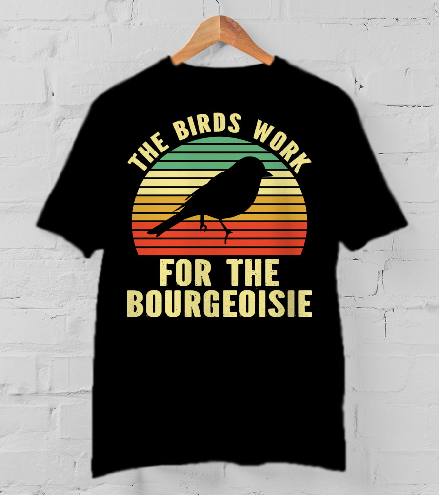 The Birds Work For The Bourgeoisie Retro Silhouette Bird Sunset Stripe T-Shirt
