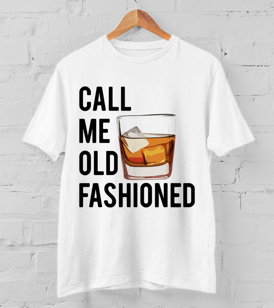 Call Me Old Fashioned Whiskey Cocktail Glass T-Shirt
