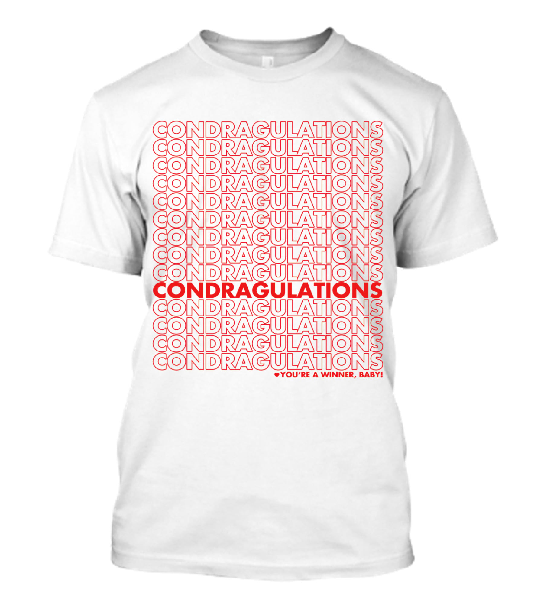 CONDRAGULATIONS You're A Winner Baby RuPaul Drag Race Catchphrase T-Shirt