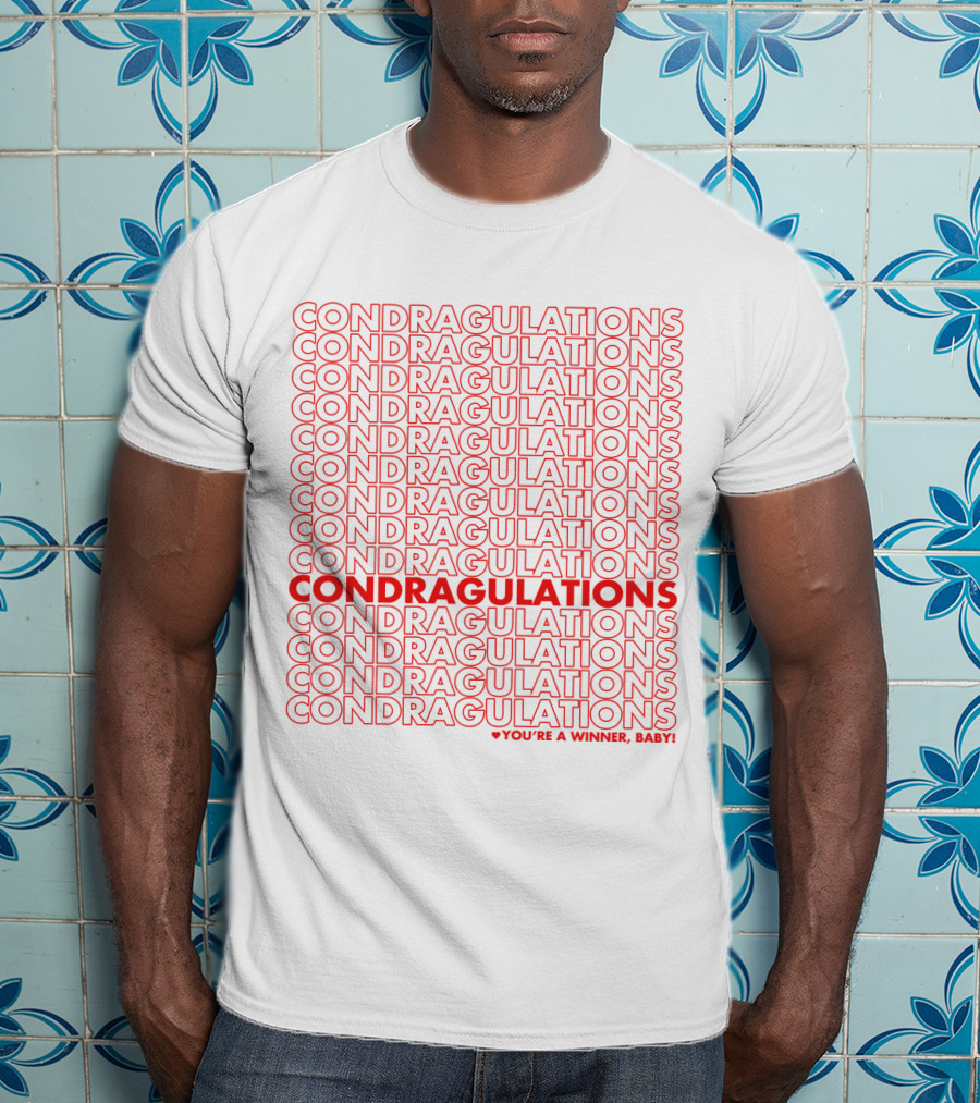 CONDRAGULATIONS You're A Winner Baby RuPaul Drag Race Catchphrase T-Shirt