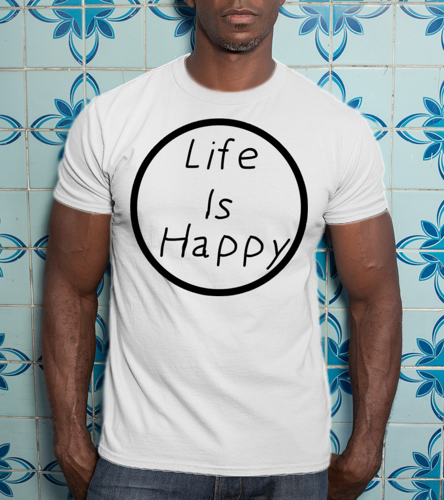 Life Is Happy Circle Emblem T-Shirt