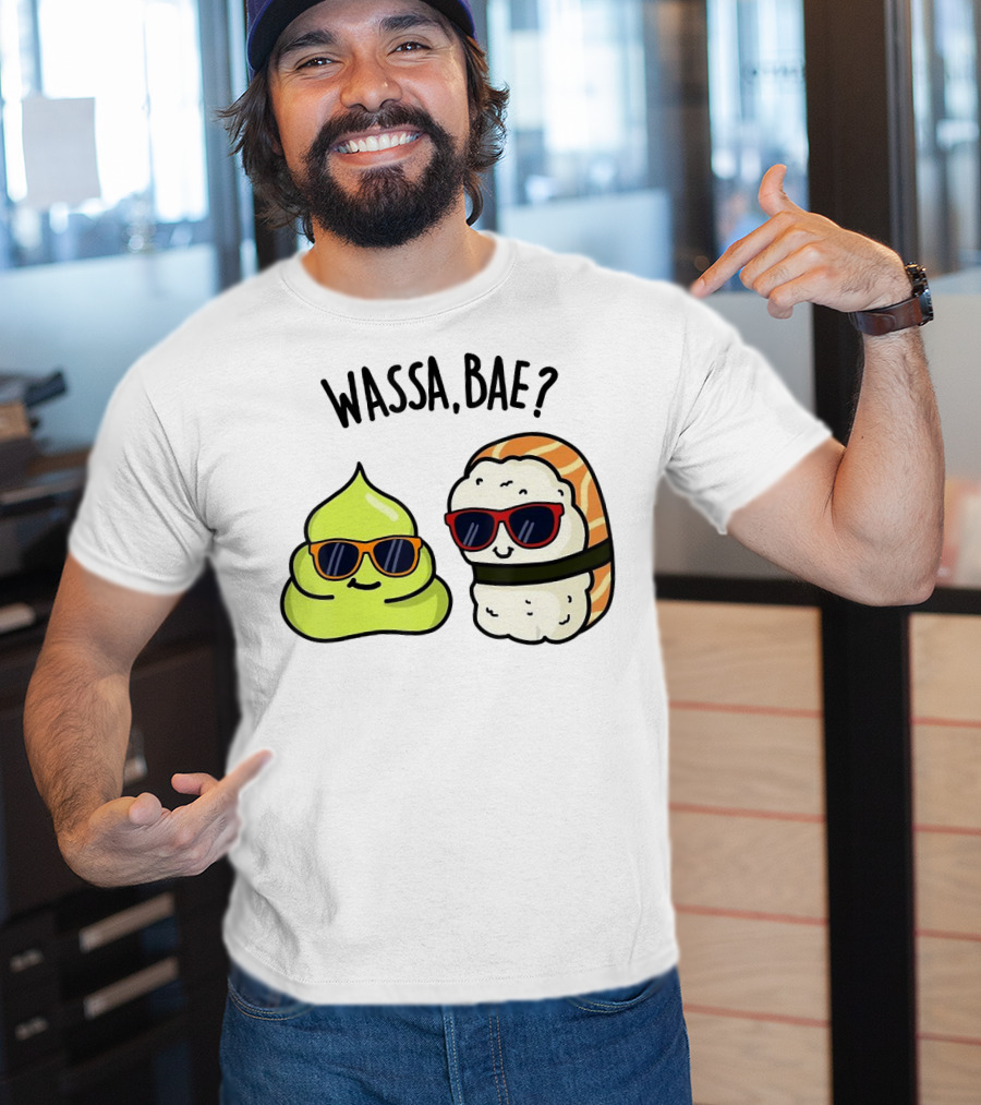 Wassa Bae Wasabi Sushi BFFs Sunglasses Humor T-Shirt