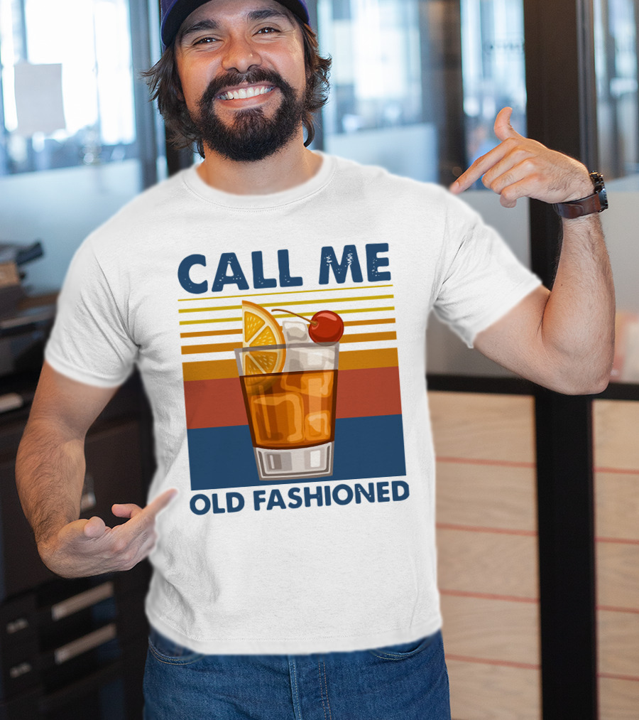 CALL ME OLD FASHIONED Retro Cocktail Drink T-Shirt