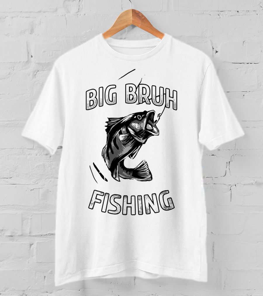 Big Bruh Fishing Bass Catching Adventure T-Shirt