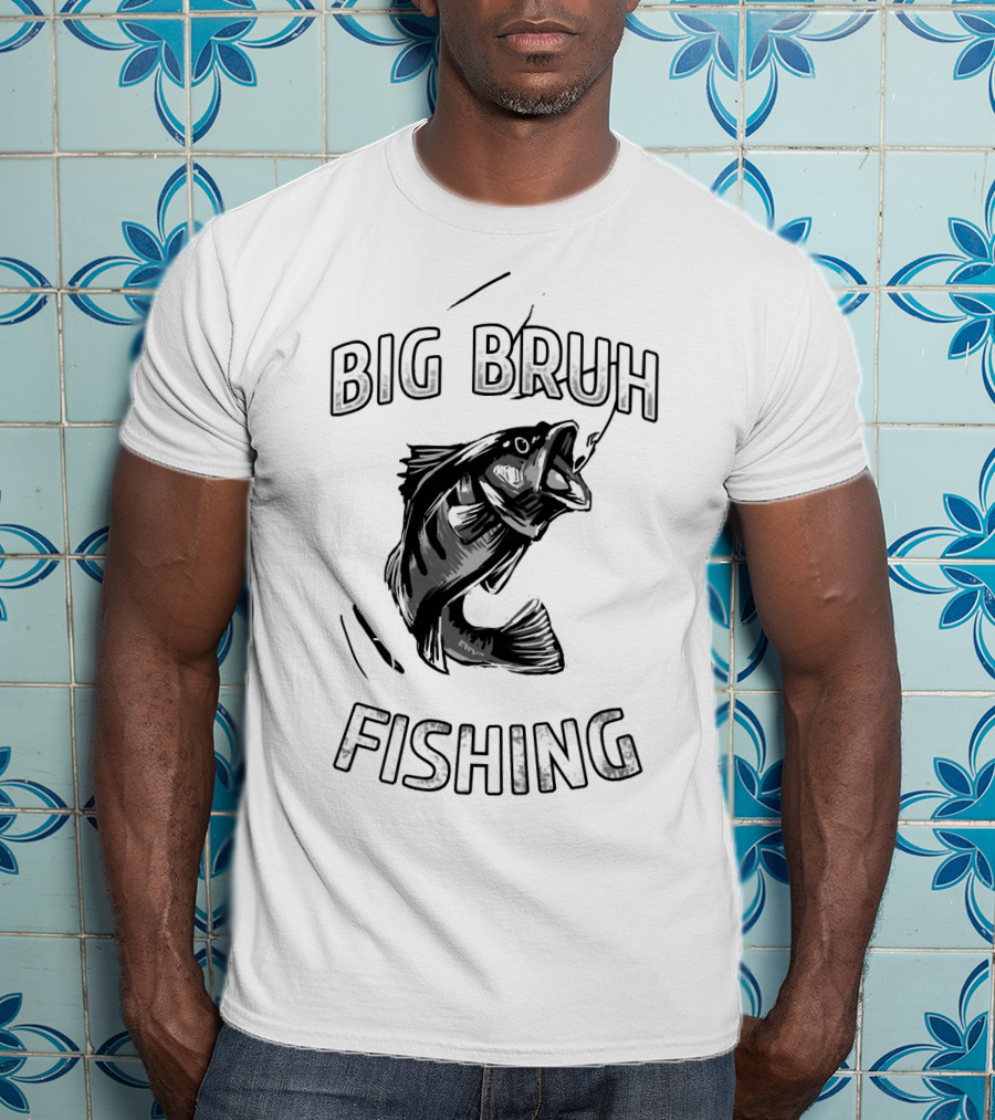 Big Bruh Fishing Bass Catching Adventure T-Shirt
