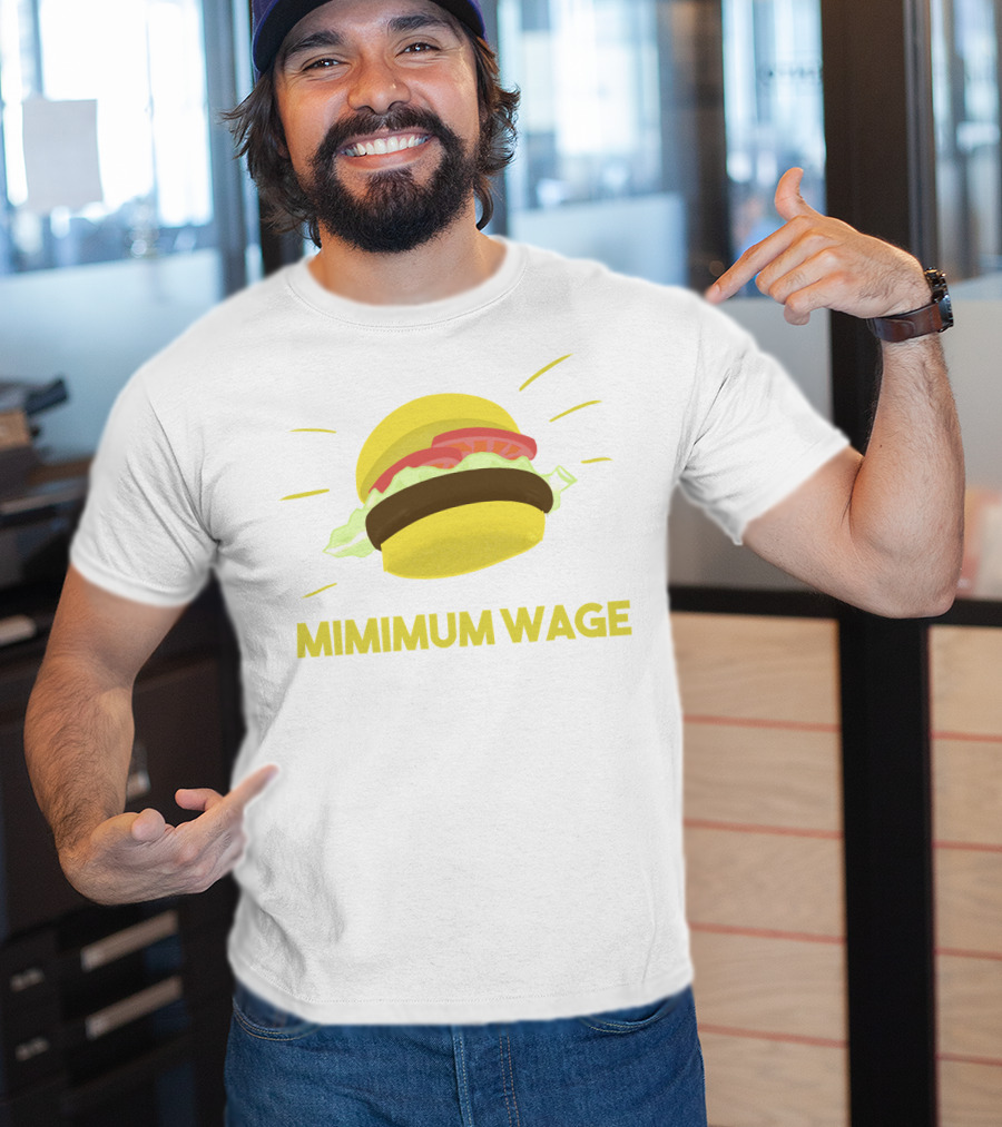 Mimimum Wage Burger T-Shirt