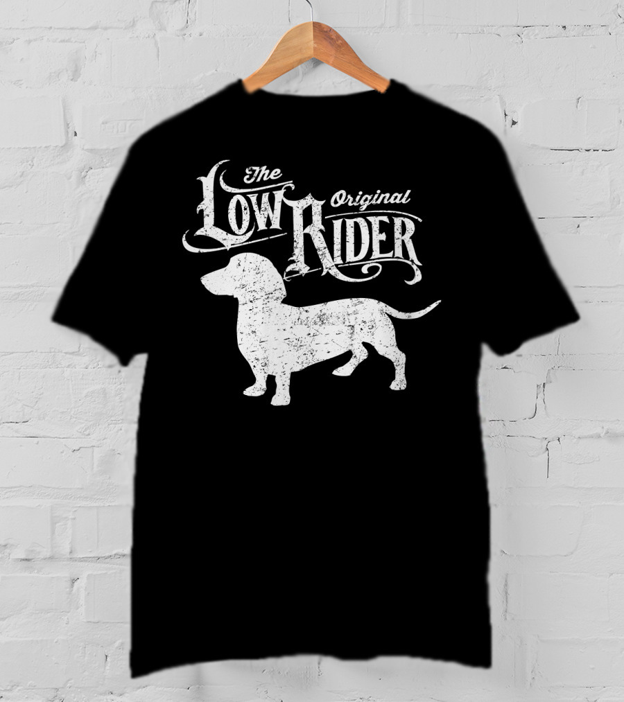 The Low Rider Original Dachshund Lover T-Shirt