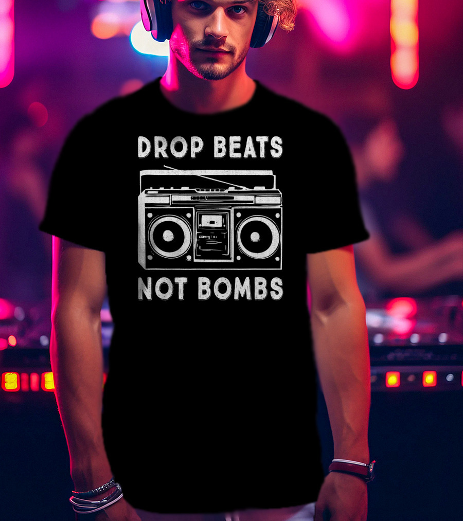 Drop Beats Not Bombs Boombox Music Revolution T-Shirt