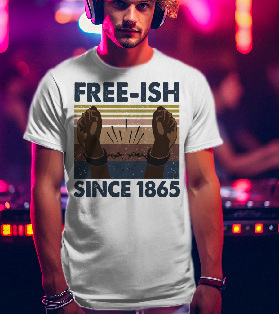 Freeish Since 1865 Vintage Black Day Fists Breaking Chains Retro Stripes T-Shirt