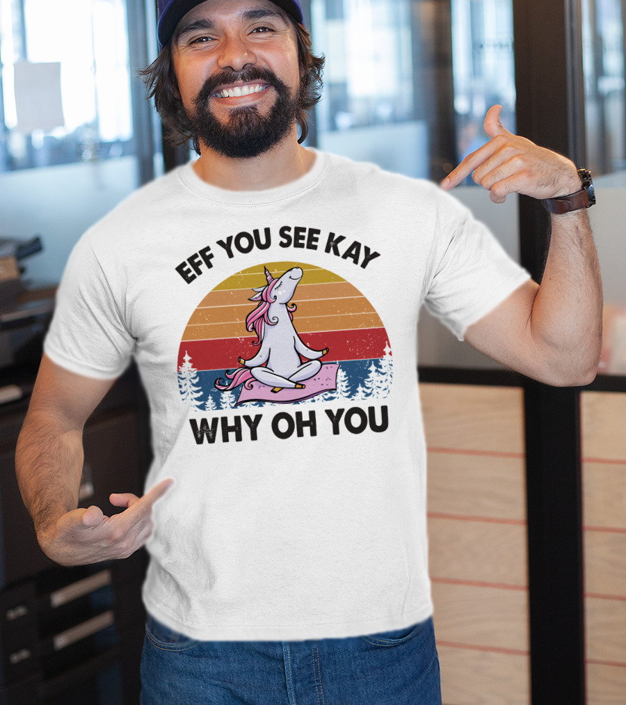 Eff You See Kay Why Oh You Unicorn Meditation Forest Retro Sunset T-Shirt