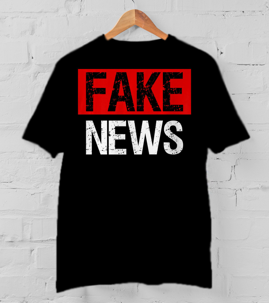 FAKE NEWS T-Shirt