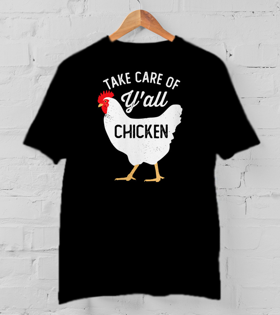 Take Care Of Y'all Chicken Football T-Shirt