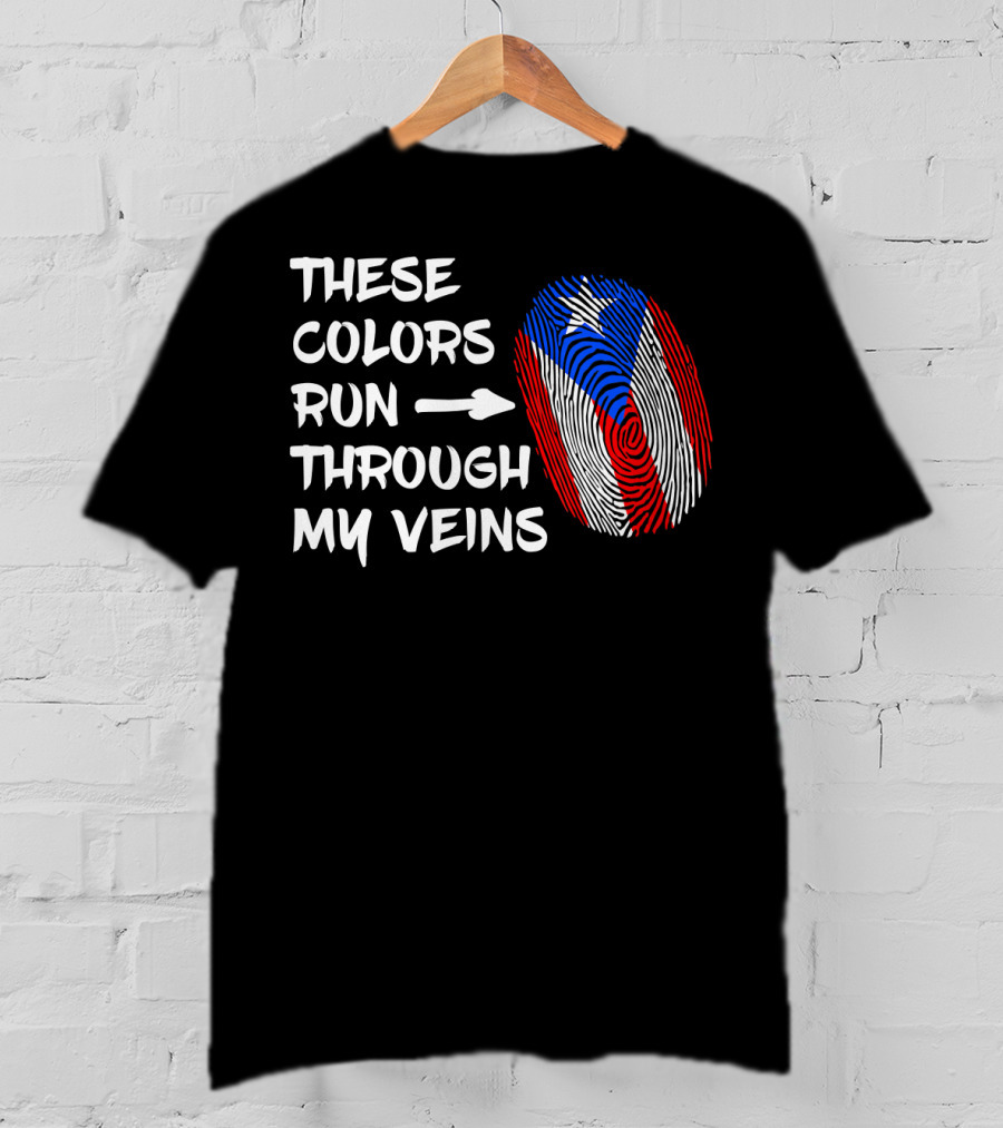 These Colors Run Through My Veins Puerto Rico Heritage Puerto Rican Roots T-Shirt