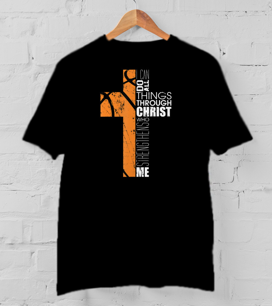 Philippians 413 I Can Do All Things Through Christ Basketball Cross T-Shirt