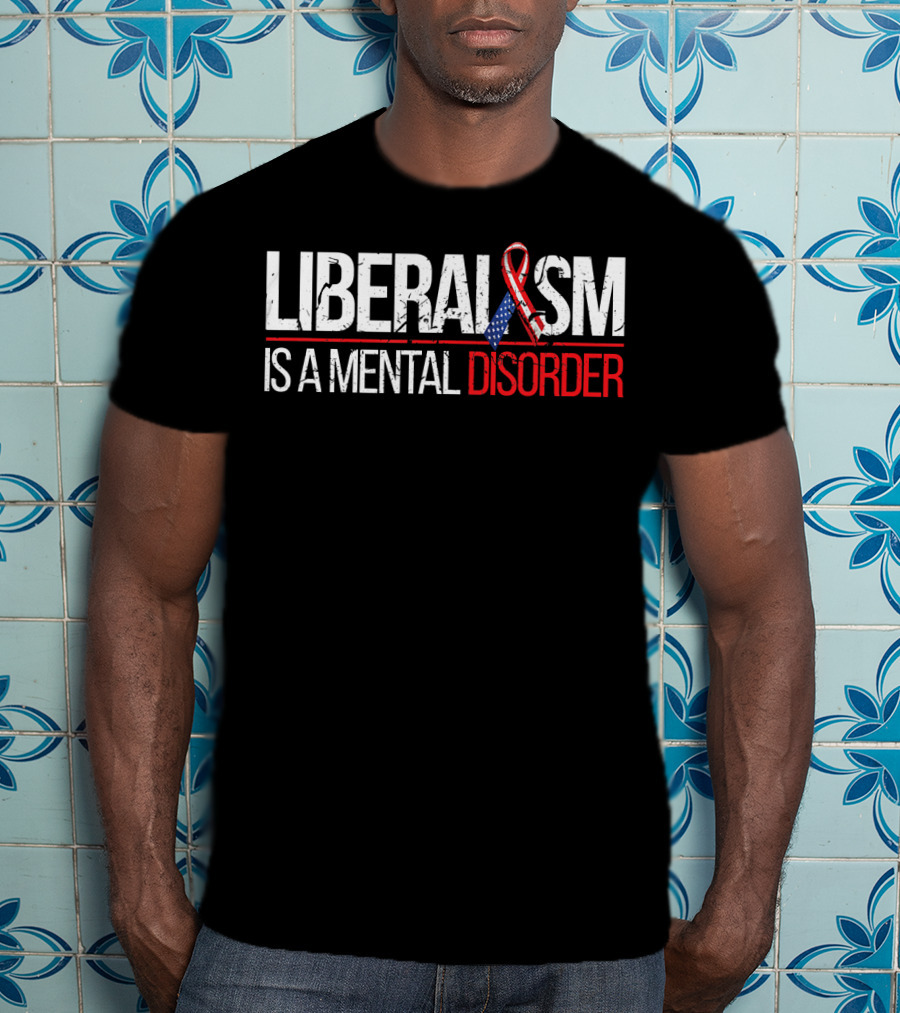 Liberalism Is A Mental Disorder American Flag T-Shirt