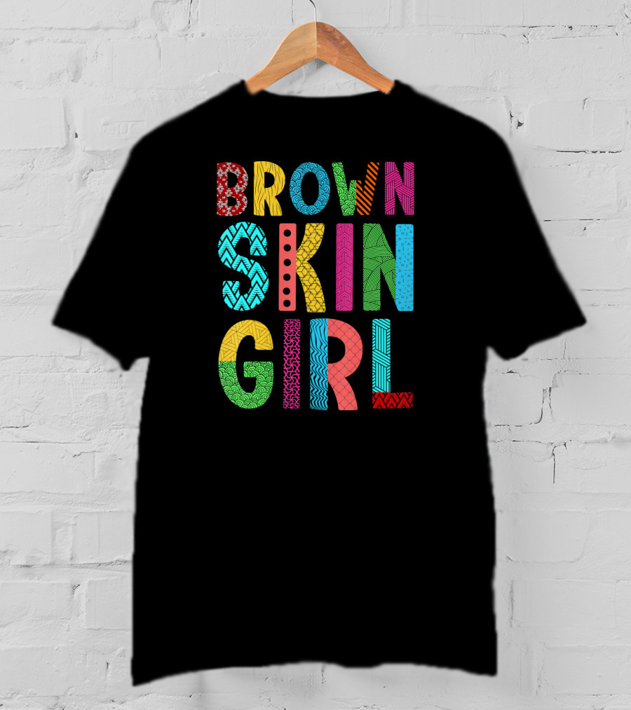 Brown Skin Girl Melanin Love Vibrant Colorful T-Shirt