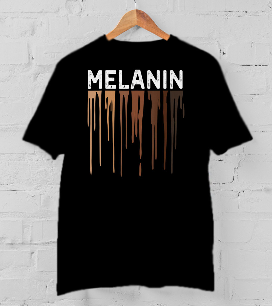 Drippin Melanin Pride Black History Melanin T-Shirt