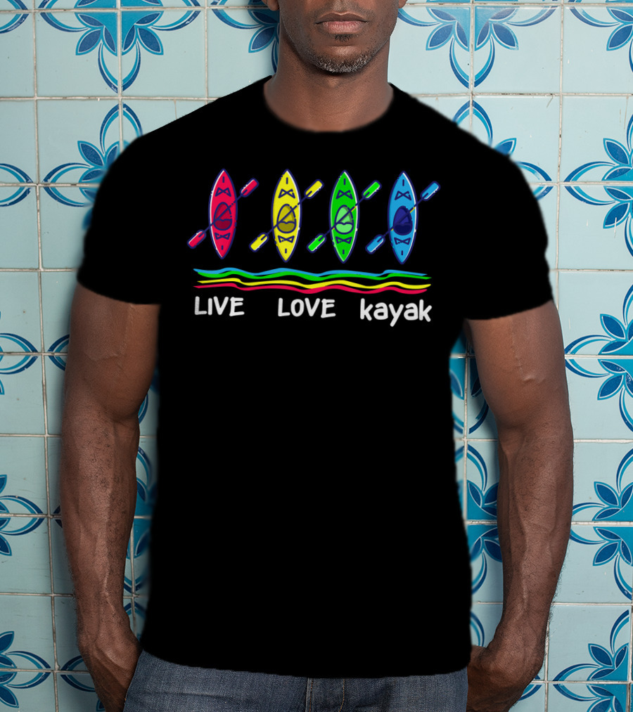 Live Love Kayak Outdoor Kayaking Colorful Canoes T-Shirt