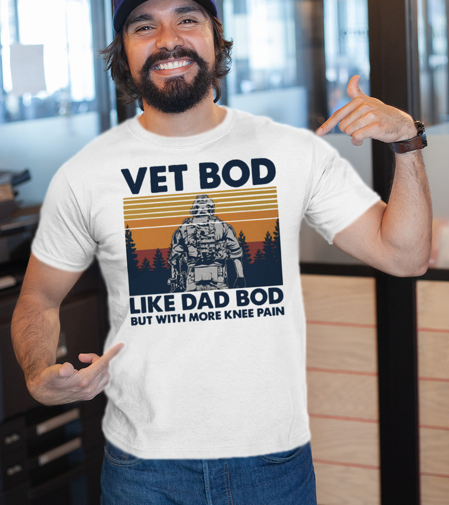 Vet Bod Like Dad Bod But With More Knee Pain Forest Soldier T-Shirt