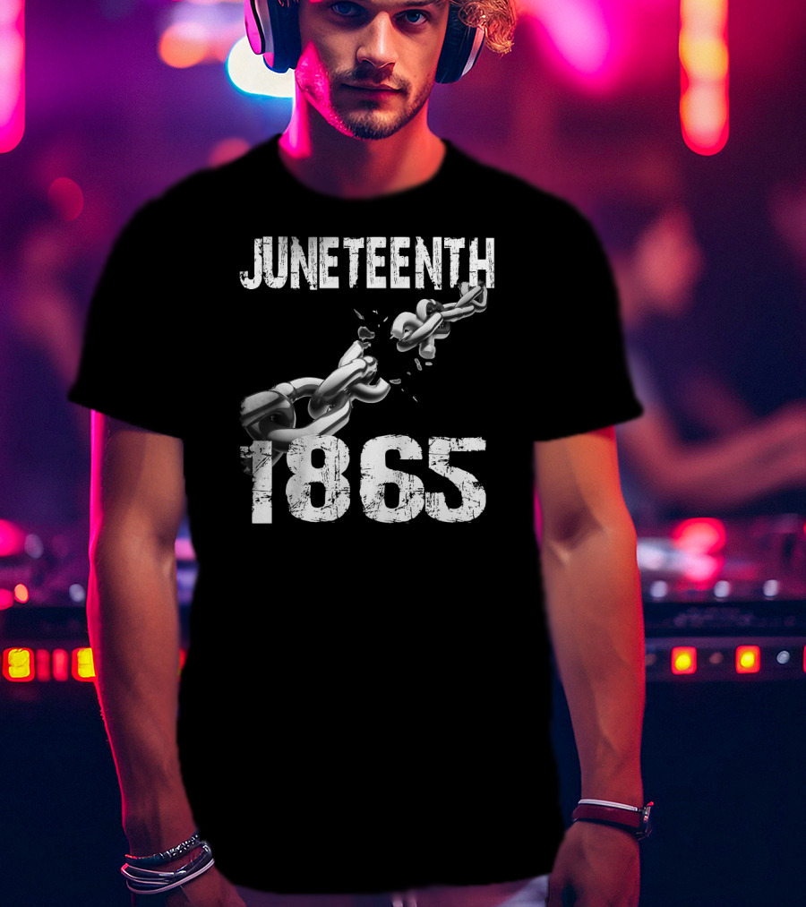 Juneteenth 1865 Breaking Chains Emancipation T-Shirt