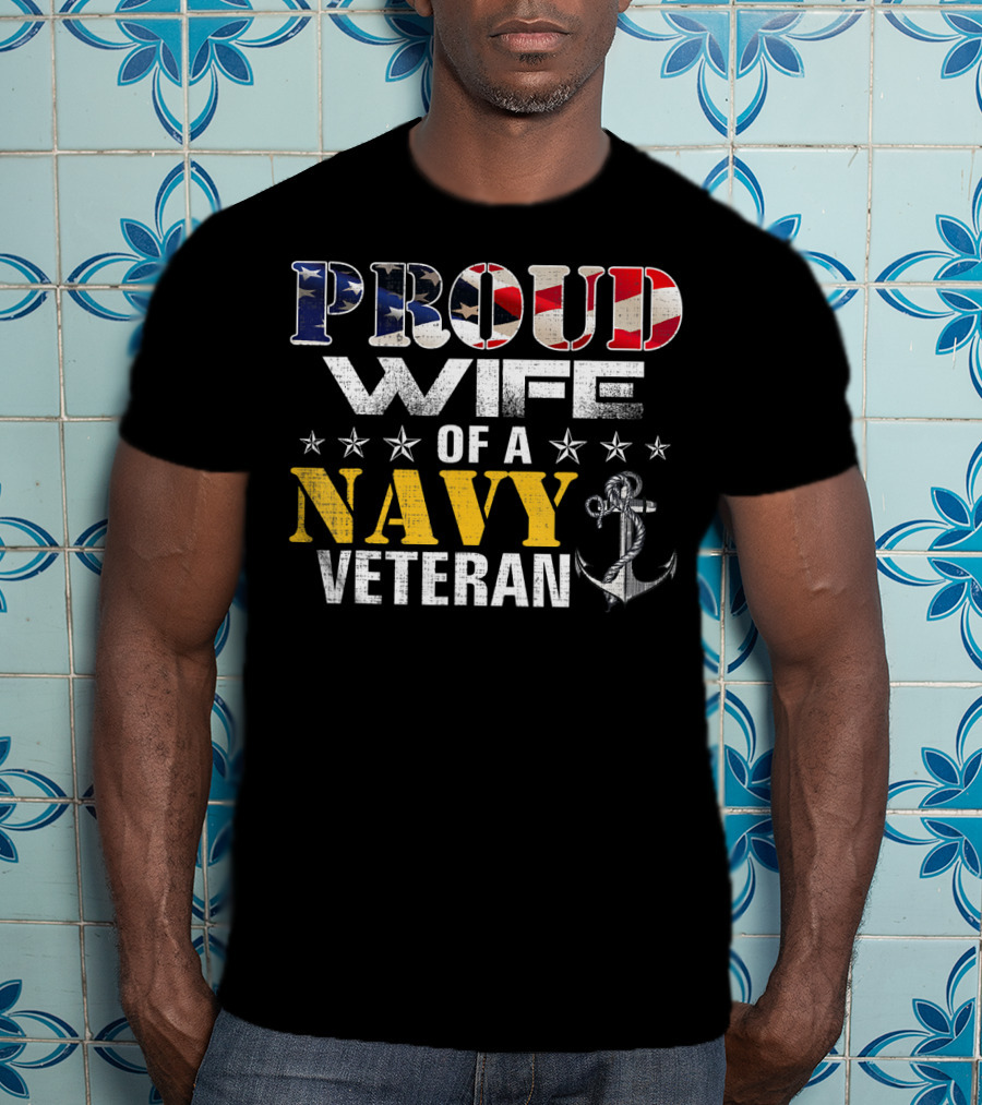 Proud Wife Of A Navy Veteran USA Flag Anchor Stars T-Shirt