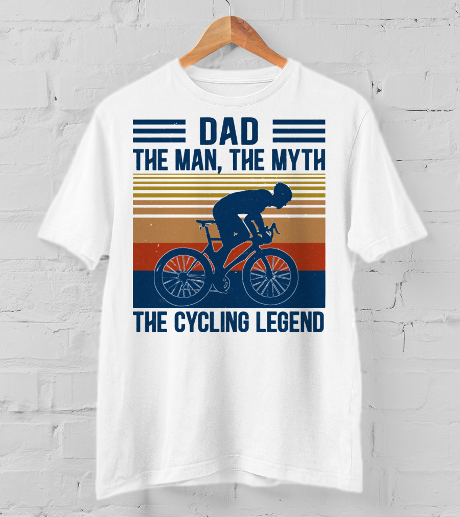 Dad The Man The Myth The Cycling Legend T-Shirt