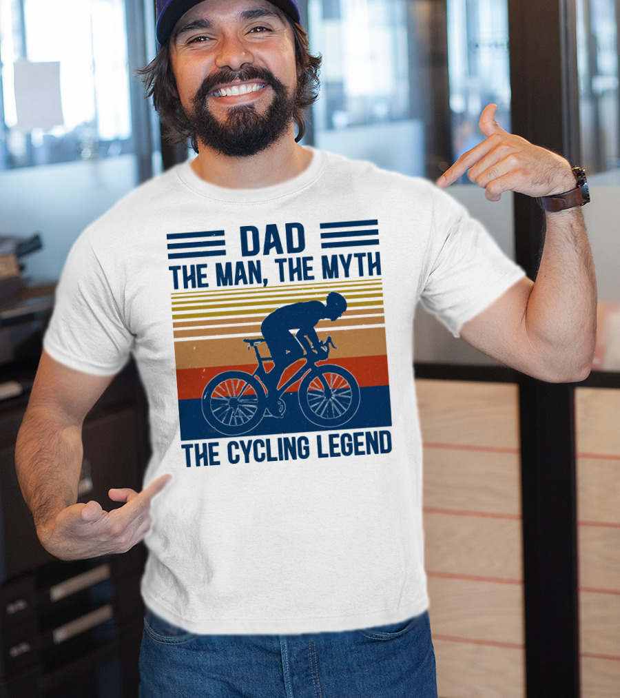 Dad The Man The Myth The Cycling Legend T-Shirt