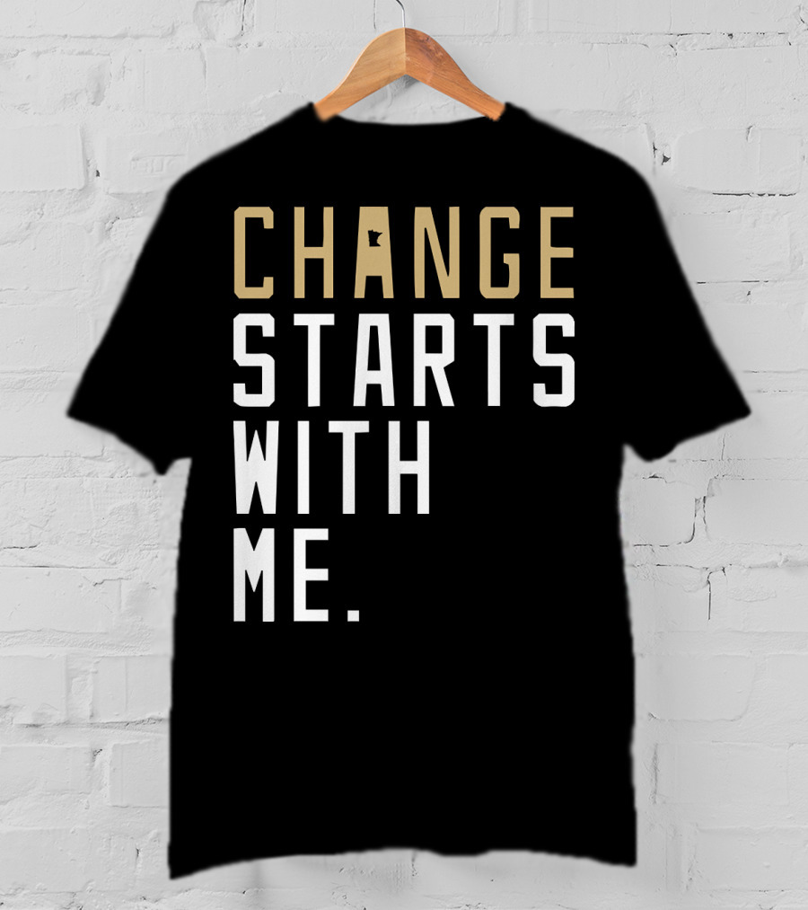 Change Starts With Me Minnesota State Motivation T-Shirt