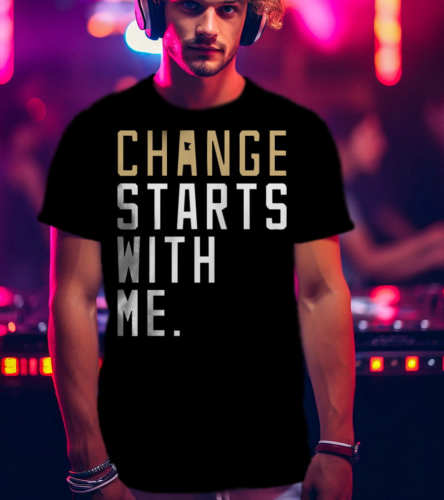 Change Starts With Me Minnesota State Motivation T-Shirt
