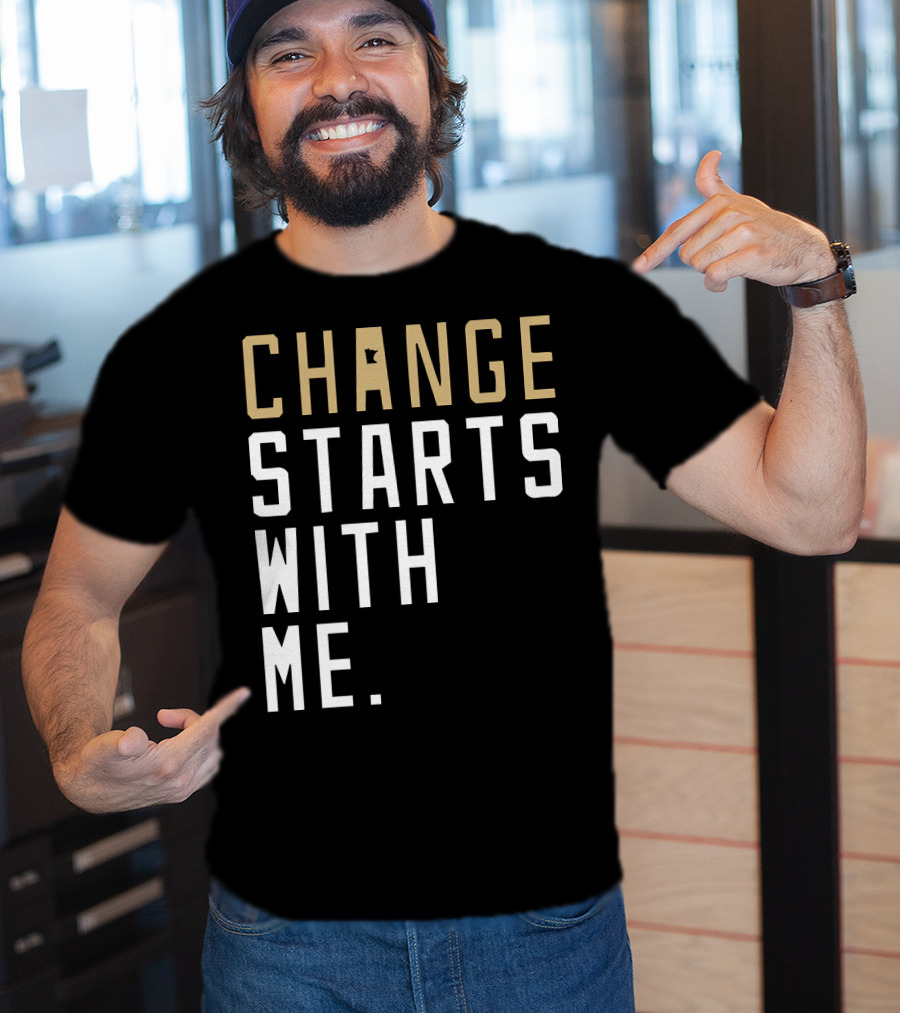Change Starts With Me Minnesota State Motivation T-Shirt