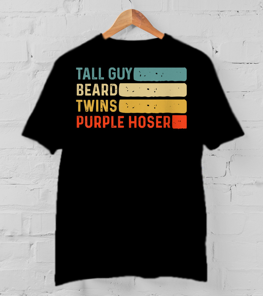 Tall Guy Beard Twins Purple Hoser Tee Fans T-Shirt