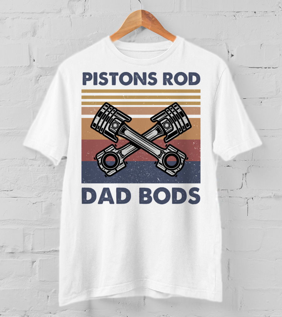 Pistons Rod Dad Bods Vintage Stripes Retro Car T-Shirt