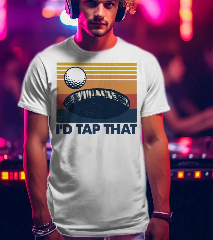 I'd Tap That Golf Ball Vintage T-Shirt