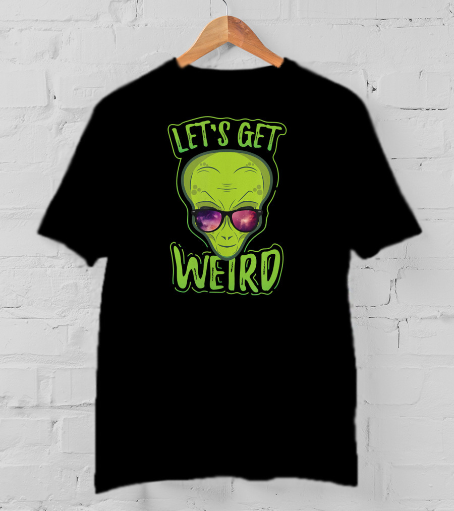 Let's Get Weird Green Alien Galaxy Sunglasses T-Shirt