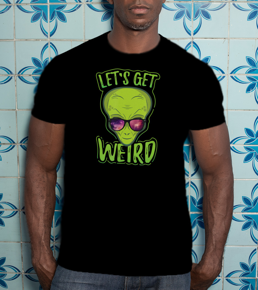 Let's Get Weird Green Alien Galaxy Sunglasses T-Shirt